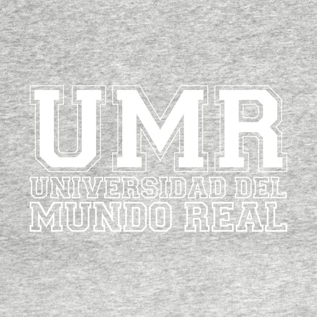 Universidad del Mundo Real by Friki Feliz